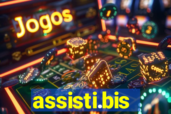 assisti.bis