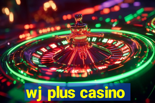 wj plus casino