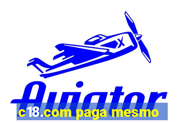 c18.com paga mesmo