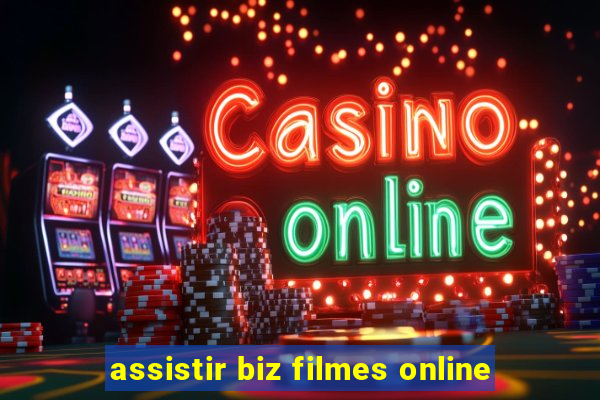 assistir biz filmes online