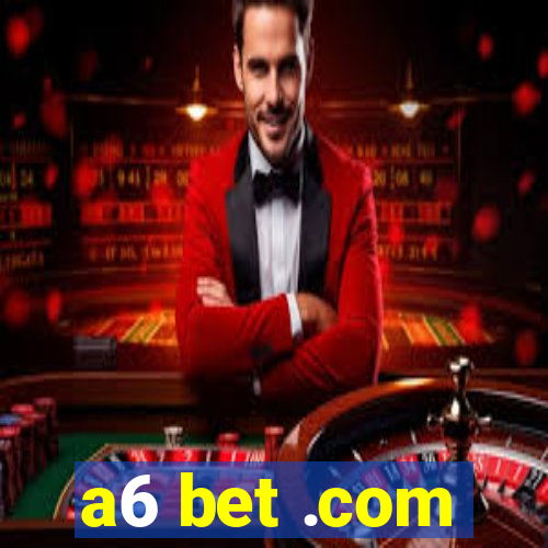a6 bet .com