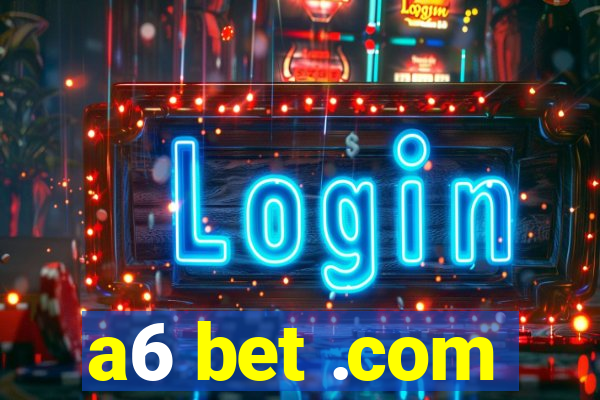 a6 bet .com