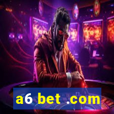 a6 bet .com