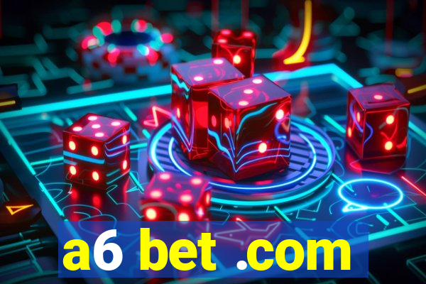 a6 bet .com