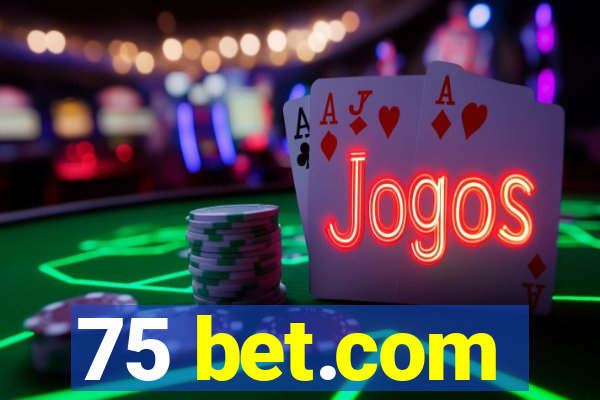 75 bet.com