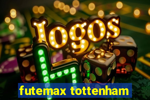 futemax tottenham