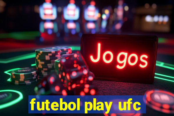 futebol play ufc
