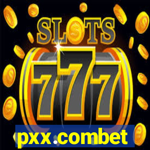 pxx.combet
