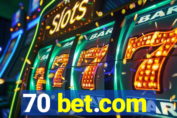 70 bet.com