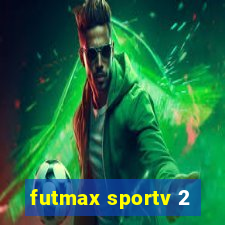 futmax sportv 2