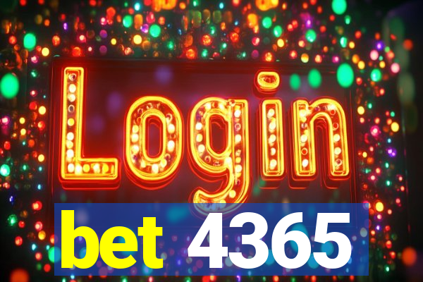 bet 4365