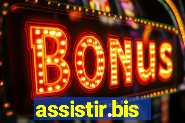 assistir.bis