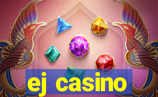 ej casino