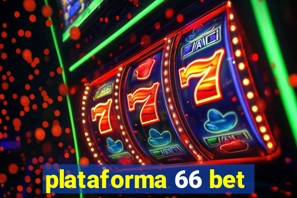 plataforma 66 bet