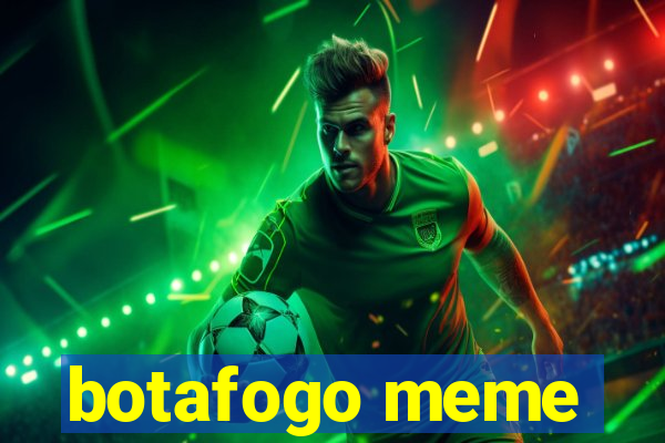 botafogo meme
