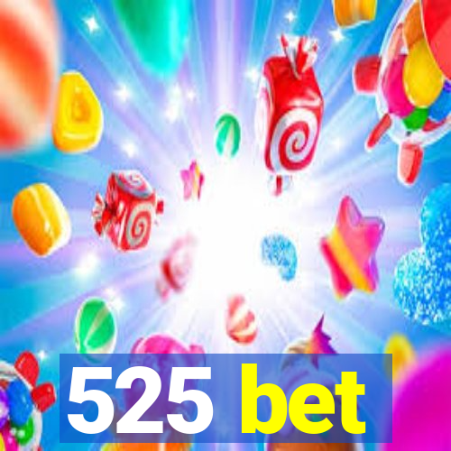 525 bet
