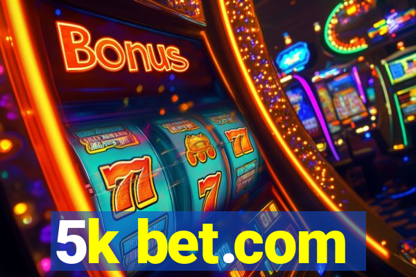 5k bet.com