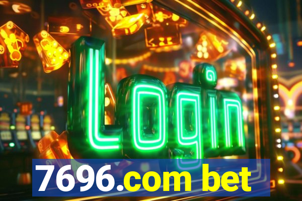 7696.com bet