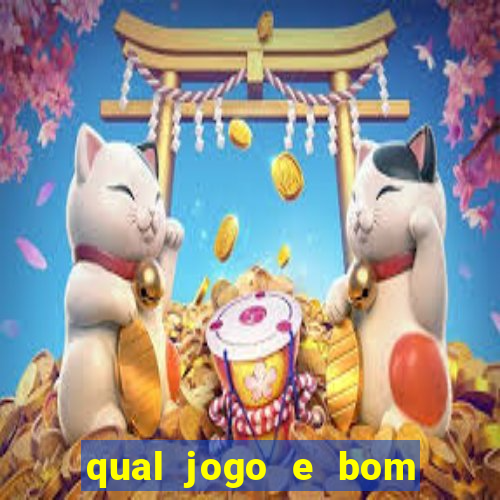 qual jogo e bom para ganhar dinheiro