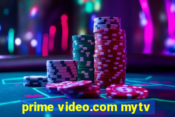 prime video.com mytv
