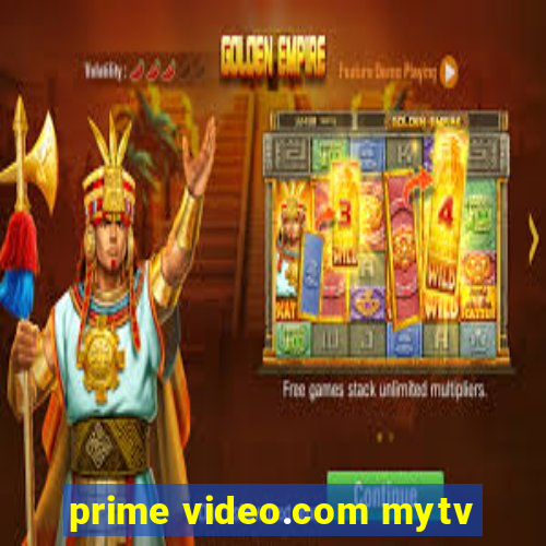 prime video.com mytv