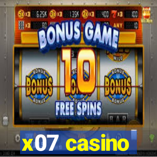 x07 casino