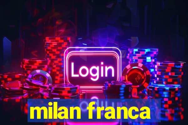 milan franca