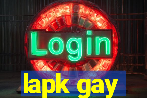 lapk gay