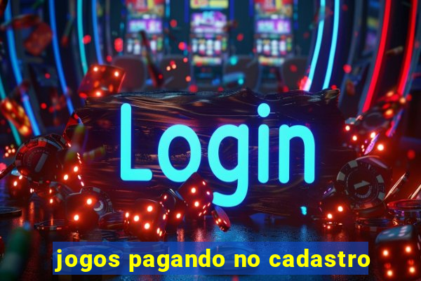 jogos pagando no cadastro