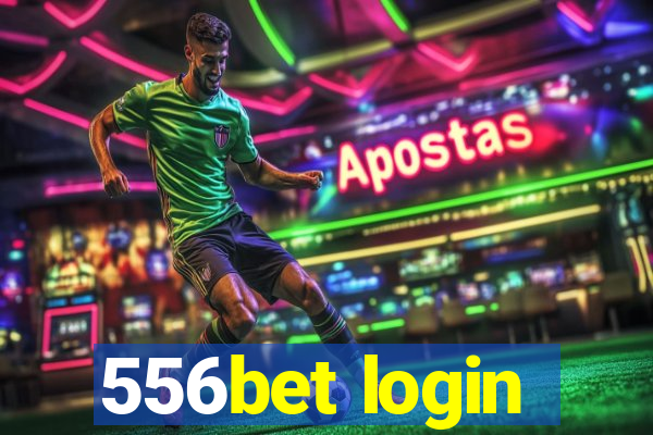 556bet login