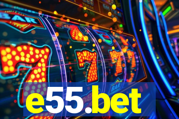 e55.bet