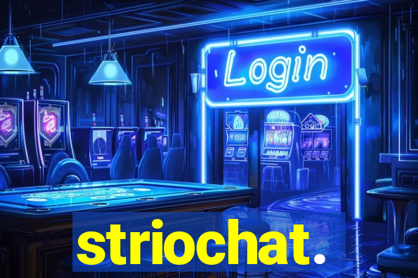 striochat.