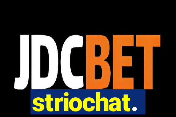striochat.