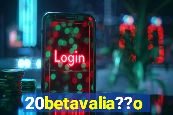 20betavalia??o