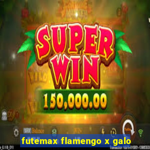 futemax flamengo x galo