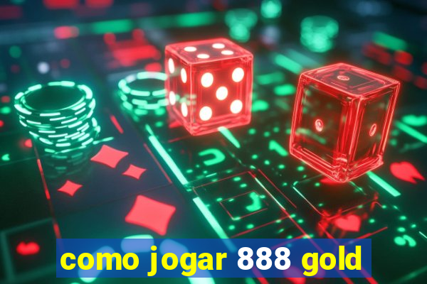 como jogar 888 gold