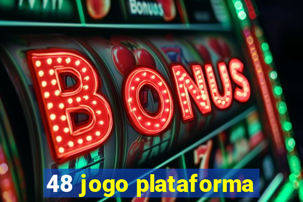 48 jogo plataforma