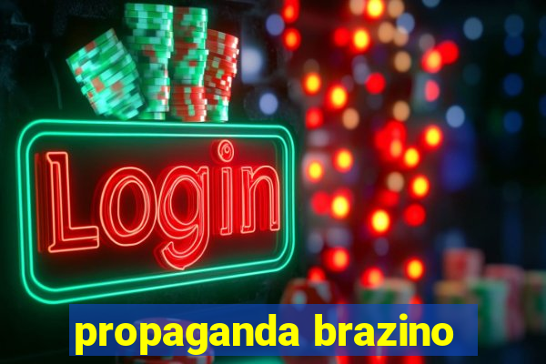 propaganda brazino