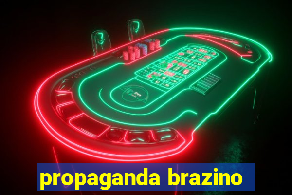 propaganda brazino