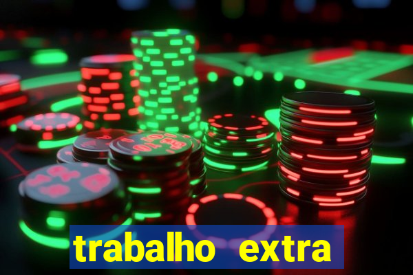 trabalho extra final de semana