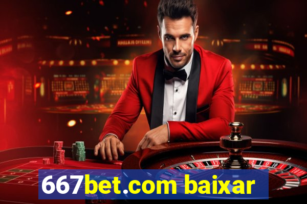 667bet.com baixar