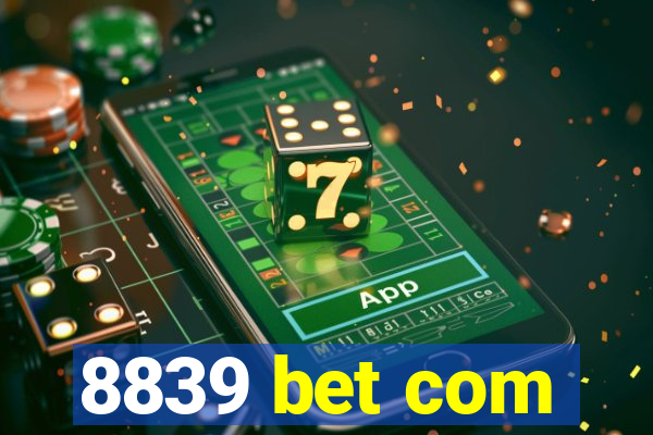 8839 bet com