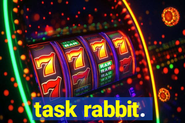 task rabbit.
