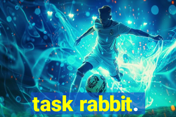 task rabbit.