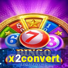 x2convert
