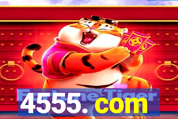4555. com