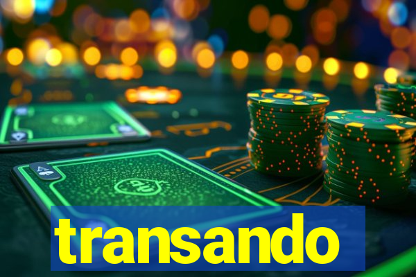 transando