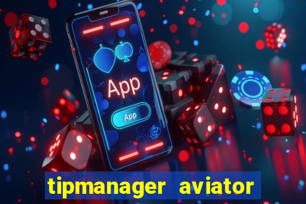 tipmanager aviator aposta ganha