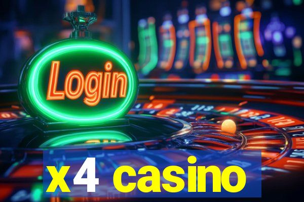 x4 casino