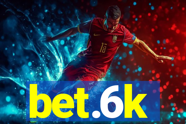 bet.6k